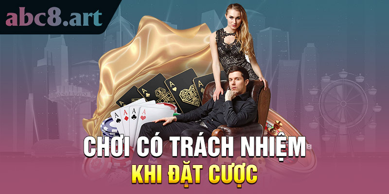 Chơi có trách nhiệm khi đặt cược